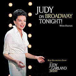 Judy Garland - Judy On Broadway Tonight! with Friends... album