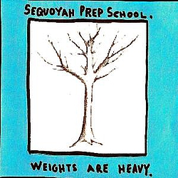 Sequoyah Prep School - Weights Are Heavy альбом
