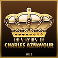 Charles Aznavour - The Very Best Of Charles Aznavour, Vol. 1 альбом