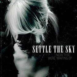Settle The Sky - Mastered album