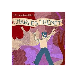 Charles Trenet - Charles Trenet : 10Ã¨me anniversaire альбом