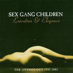 Sex Gang Children - Execution And Elegance The Ant album