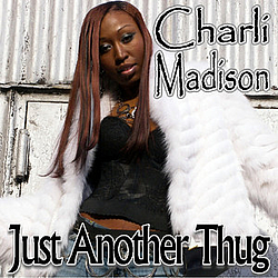 Charli Madison - Just Another Thug album