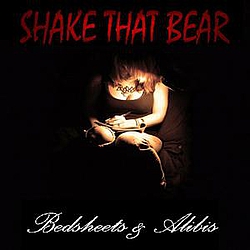 Shake That Bear - Bedsheets And Alibis альбом