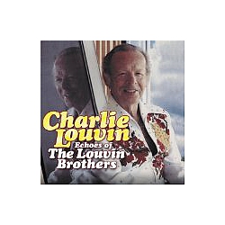 Charlie Louvin - Echoes Of The Louvin Brothers альбом