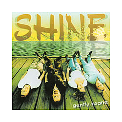 Shine - Gently Insane альбом