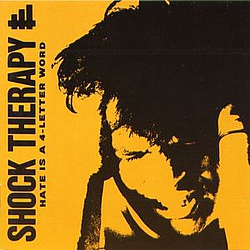 Shock Therapy - Hate Is A 4-Letter Word album