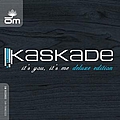 Kaskade - It&#039;s You, It&#039;s Me (Deluxe Edition) album