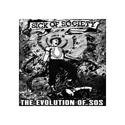 Sick Of Society - The Evolution Of S.O.S альбом