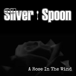Silver Spoon - A Rose in the Wind album
