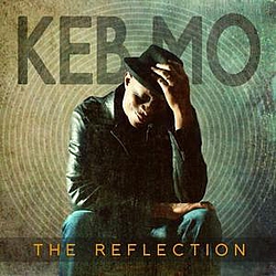 Keb&#039; Mo&#039; - The Reflection альбом