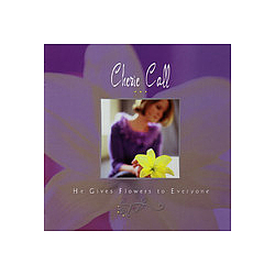 Cherie Call - He Gives Flowers To Everyone album
