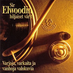 Sir Elwoodin hiljaiset värit - Varjoja, varkaita ja vanhoja valokuvia album