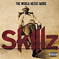 Skillz - The World Needs More Skillz album