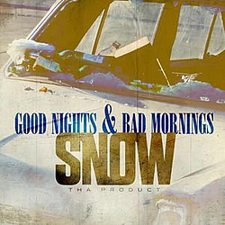 Snow Tha Product - Good Nights &amp; Bad Mornings альбом