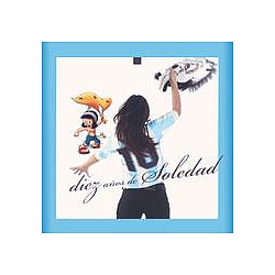 Soledad - Diez AÃ±os De Soledad альбом