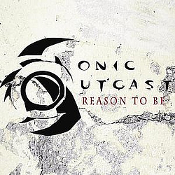 Sonic Outcast - Reason to Be альбом