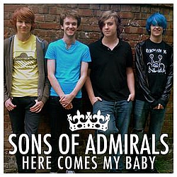 Sons Of Admirals - Here Comes My Baby альбом