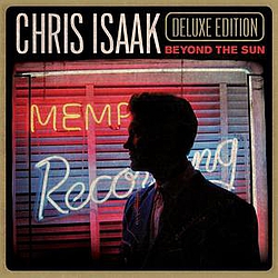 Chris Isaak - Beyond the Sun (Deluxe Version) альбом