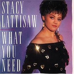Stacy Lattisaw - What You Need альбом