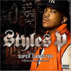 Styles P Feat. Ghostface Killah - Super Gangster, Extraordinary Gentleman альбом