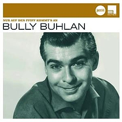 Bully Buhlan - Nur auf den Pfiff kommt&#039;s an (Jazz Club) album