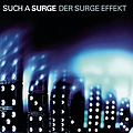 Such A Surge - Der Surge Effekt альбом