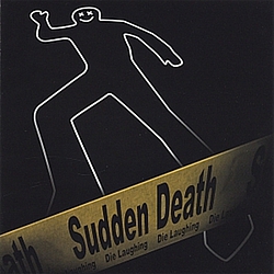 Sudden Death - Die Laughing album