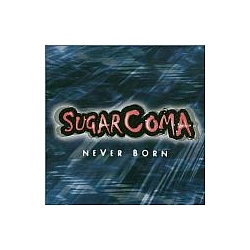 Sugarcoma - Never Born album