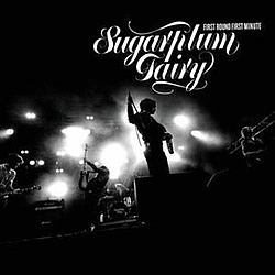 Sugarplum Fairy - First Round First Minute альбом