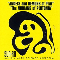 Sun Ra - Angels And Demons At Play + The Nubians Of Plutonia альбом