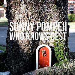 Sunny Pompeii - Who Knows Best альбом