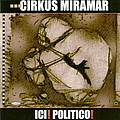 Cirkus Miramar - ICI! POLITICO! альбом