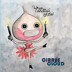 Cirrus Cloud - When Candles Blow album