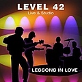 Level 42 - Live And Studio Incl. Lessons In Love альбом