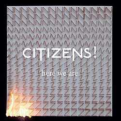 Citizens! - Here We Are альбом