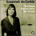 Susannah McCorkle - The People That You Never Get To Love альбом