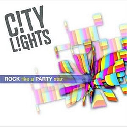 City Lights - Rock Like A Party Star album