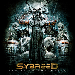 Sybreed - God Is An Automaton альбом