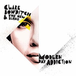 Clare Bowditch &amp; The New Slang - Modern Day Addiction album