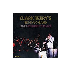 Clark Terry - Big Bad Band: Live At Buddy&#039;s Place альбом