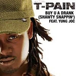 T-Pain Feat. Yung Joc - Buy U A Drank альбом