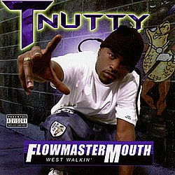 T-nutty - Flowmaster Mouth album
