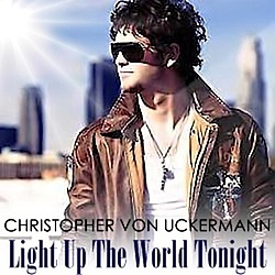 Christopher Uckermann - Light Up The World Tonight альбом