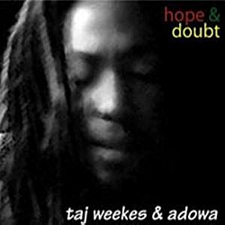 Taj Weekes &amp; Adowa - Hope &amp; Doubt альбом
