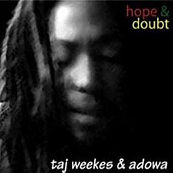 Taj Weekes &amp; Adowa - Hope &amp; Doubt album