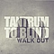 Tantrum To Blind - Walk Out альбом