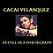 Cacai Velasquez - AS STILL AS A PHOTOGRAPH album