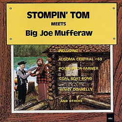 Stompin&#039; Tom Connors - Stompin&#039; Tom Connors Meets Big Joe Mufferaw альбом