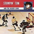 Stompin&#039; Tom Connors - Stompin&#039; Tom and The Hockey Song альбом